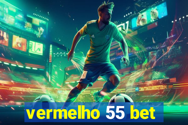 vermelho 55 bet